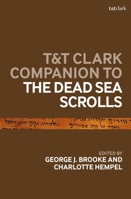 T&T Clark Companion to the Dead Sea Scrolls (Bloomsbury Companions)