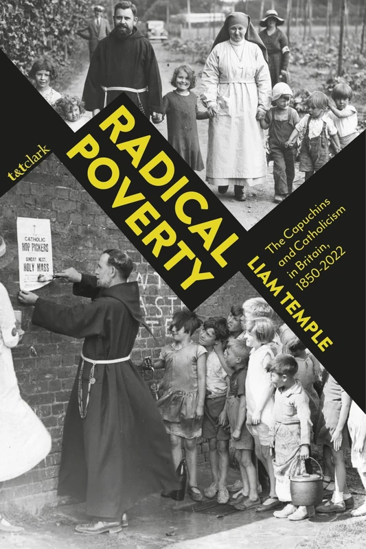 Radical Poverty: The Capuchins and Catholicism in Britain - Image 1