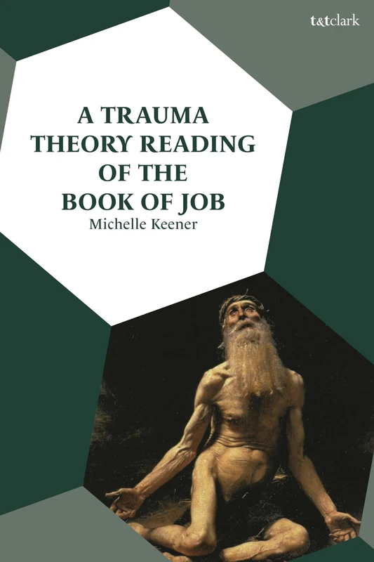 Trauma Theory Reading of the Book of Job, A