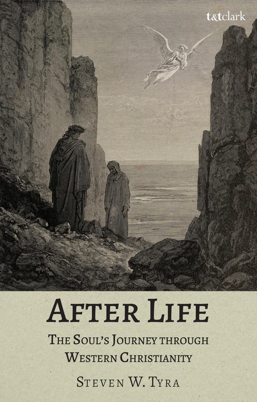 After Life: The Souls Journey Through Western Christianity