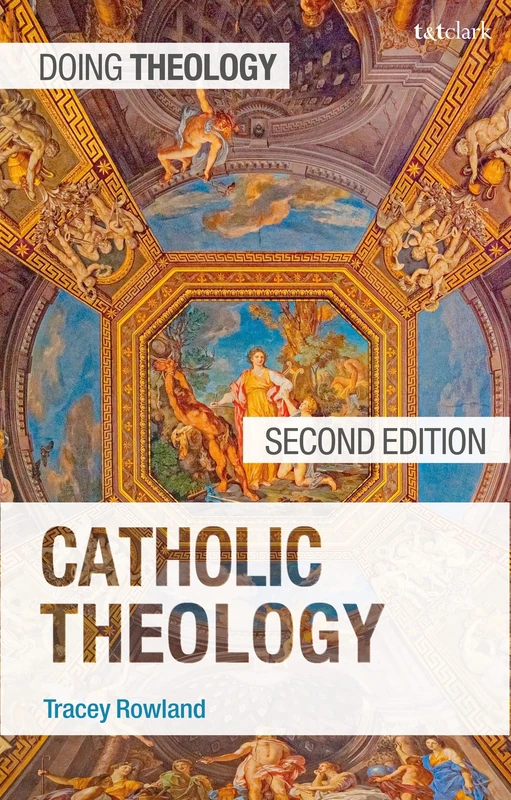 Catholic Theology (Doing Theology)