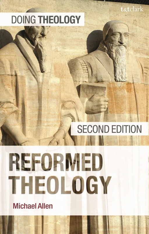 Reformed Theology (Doing Theology)