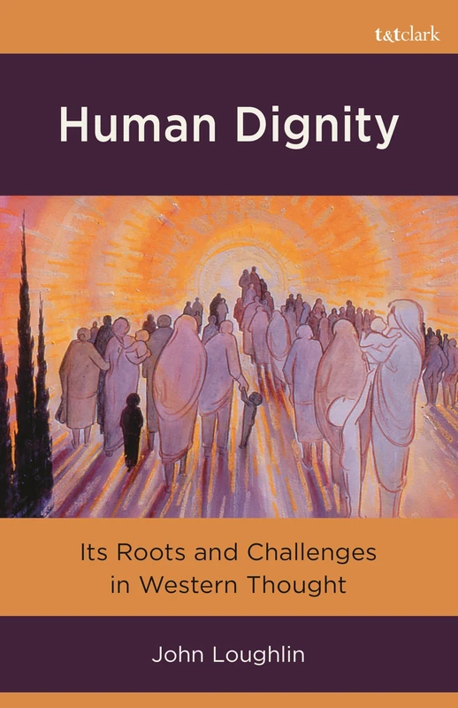 Human Dignity: Its Roots and Challenges in Western Thought
