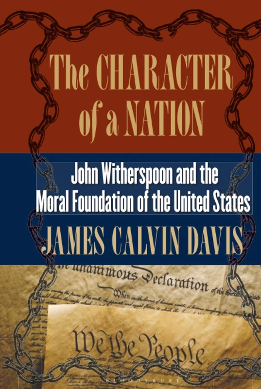 Character of a Nation, The: John Witherspoon and the Moral Foundation of the United States - Image 1
