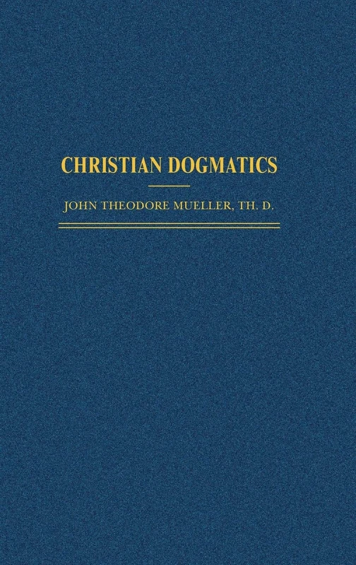 Christian Dogmatics (Mueller)