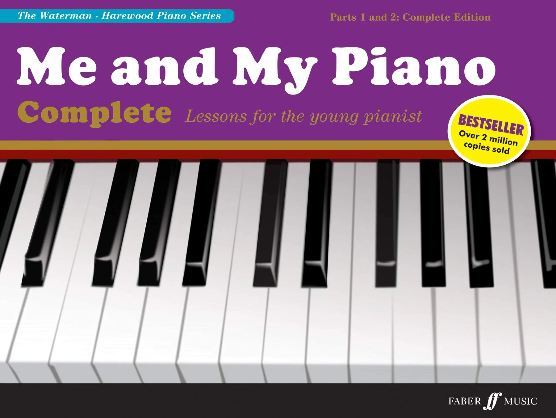 Me and My Piano Complete Edition: Complete Lessons For The Young Pianist
