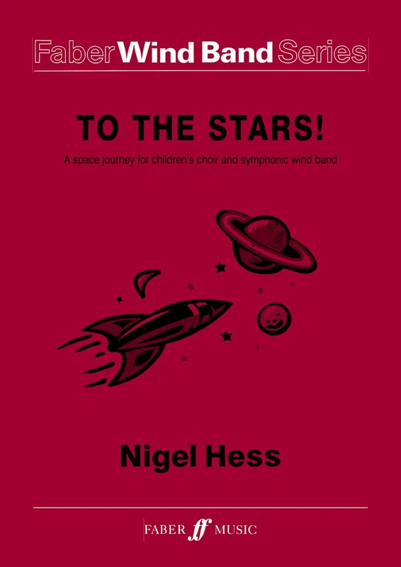 To the Stars! Wind Band: (Score and Parts) (Faber Wind Band)
