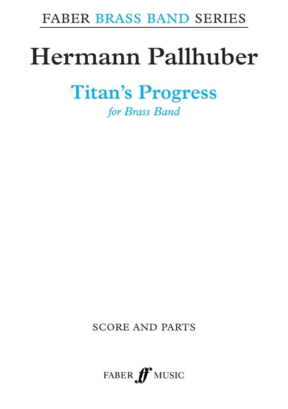 Titan's Progress: (Brass Band Score and Parts) (Faber Edition: Faber Brass Band): On A Theme Of Mahler (Faber Brass Band Series) - Image 1