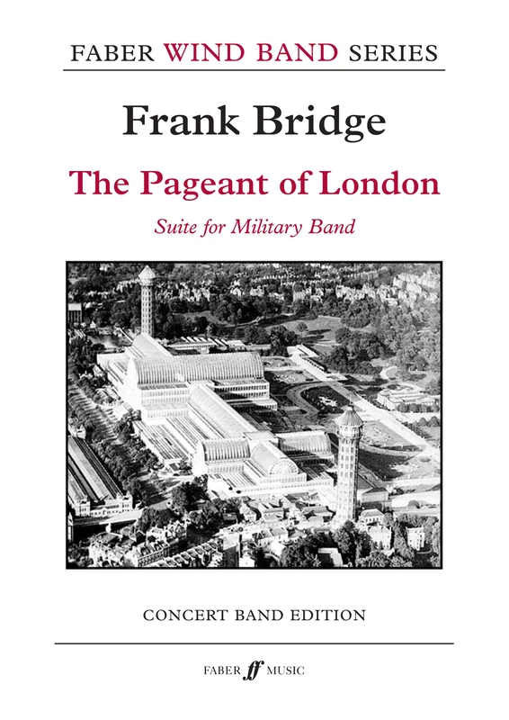 The Pageant Of London (Wind Band Score and Parts): Suite for Military Band, Score & Parts (Faber Wind Band)