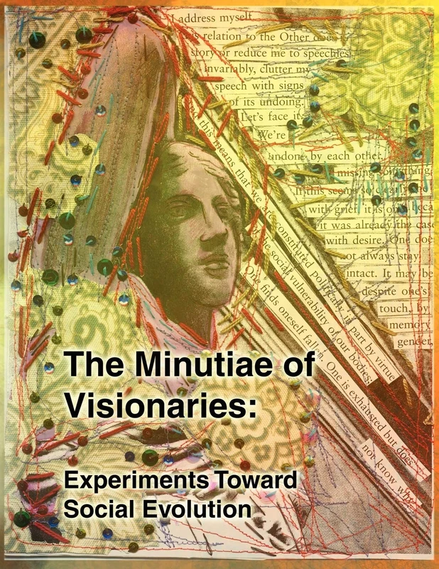 The Minutiae of Visionaries: Experiments Toward Social Evolution - Image 1