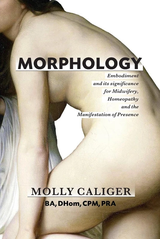 Morphology: Embodiment and its Significance for Midwifery