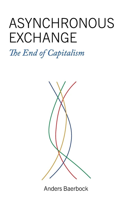 Asynchronous Exchange: The End of Capitalism - Image 1