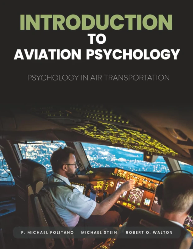 Introduction to Aviation Psychology: Psychology in Air Transportation