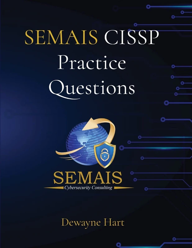 SEMAIS CISSP Practice Questions - Image 1
