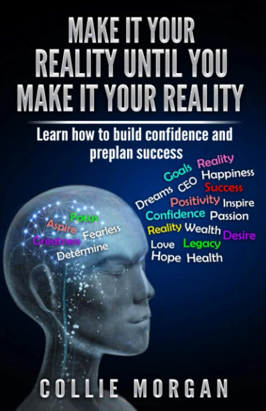 MAKE IT YOUR REALITY UNTIL YOU MAKE IT YOUR REALITY: Learn how to build confidence and preplan success - Image 1