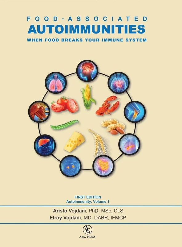 Food-Associated Autoimmunities: When Food Breaks Your Immune System: 1 (Autoimmunity)