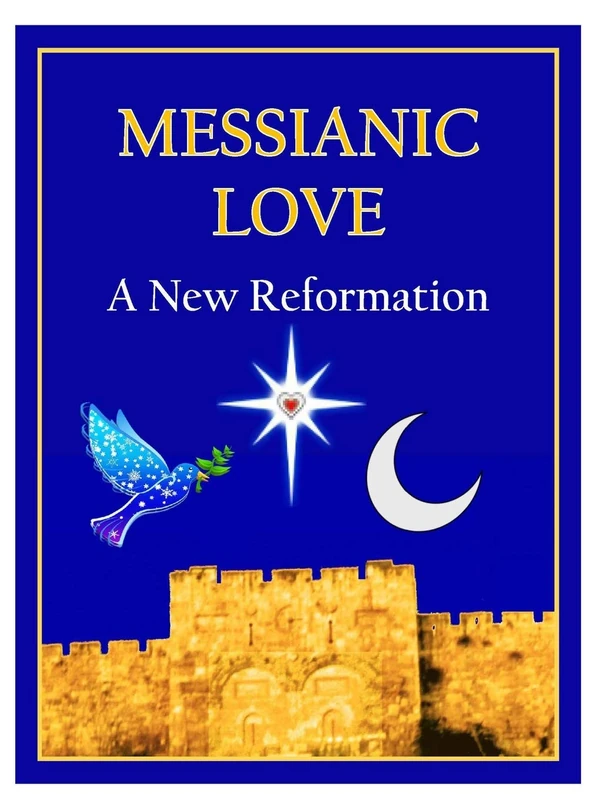 Messianic Love: A New Reformation - Image 1