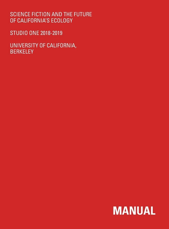 Science Fiction And The Future Of California's Ecology: Studio One 2018-2019 - Image 1