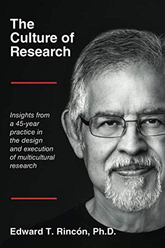 The Culture of Research: Insights from a 45-year practice in the design and execution of multicultural research