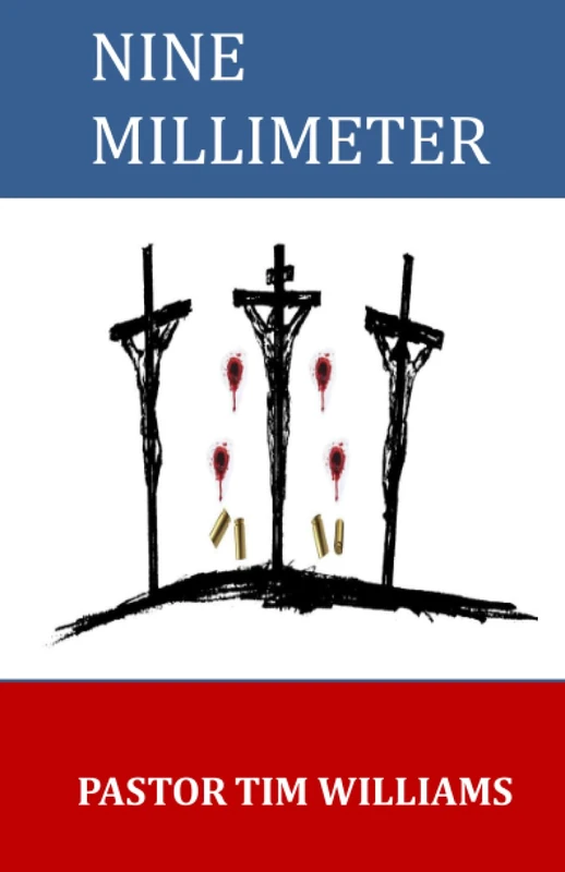NINE MILLIMETER: A True Christian Story