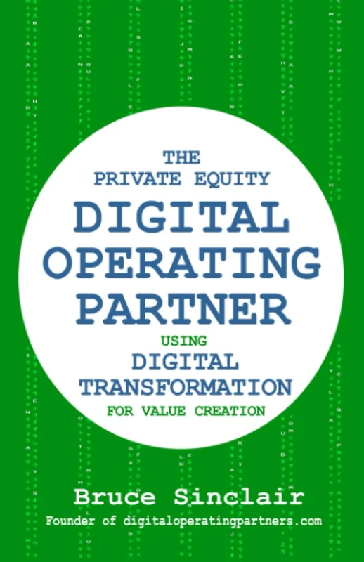 The Private Equity Digital Operating Partner: How to Use Digital Transformation for Value Creation - Image 1