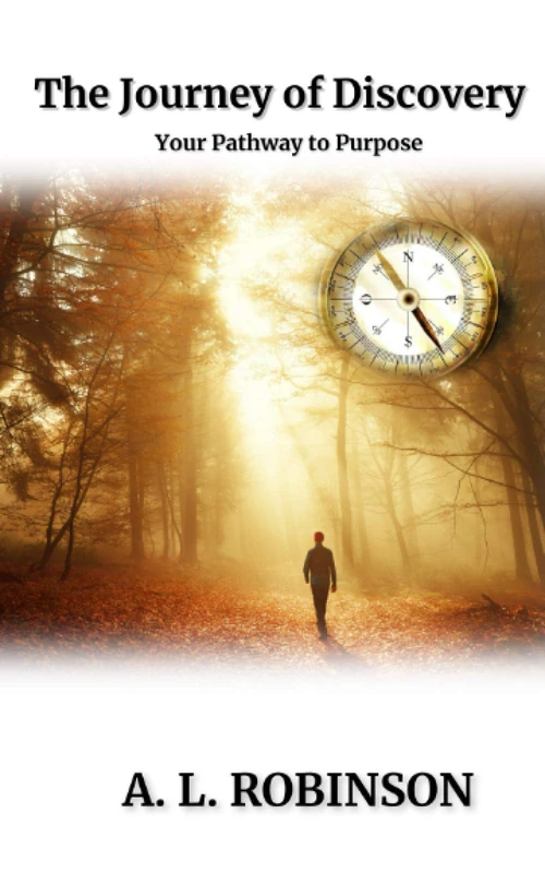 The Journey of Discovery: Your Pathway to Purpose