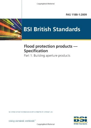 Flood protection products -- Specification. Part 1: Building aperture products (PAS 1188-1:2009) - Image 1