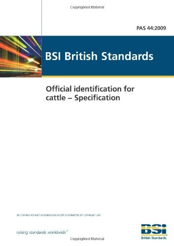 Official identification for cattle -- Specification (PAS 44:2009)