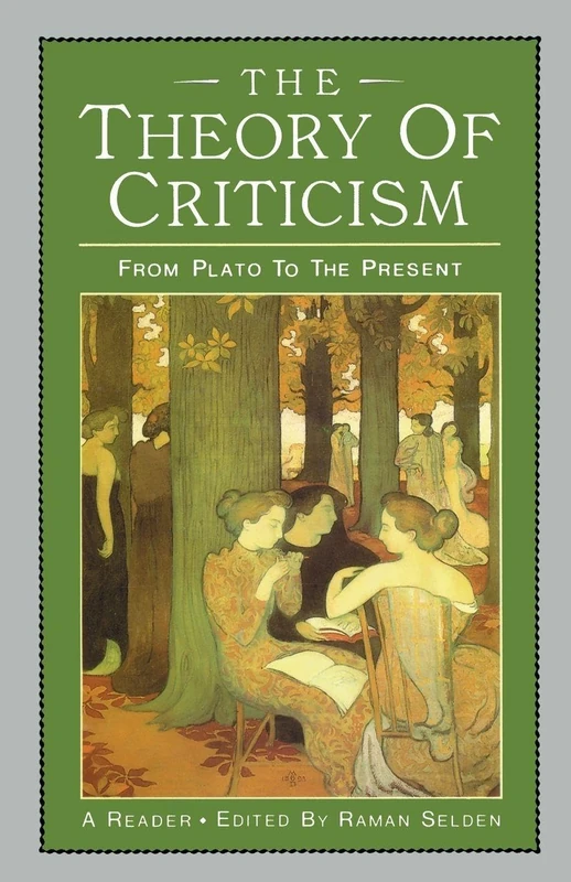 The Theory of Criticism: From Plato to the Present: A Reader