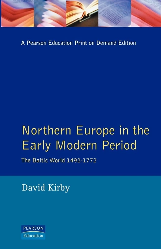 Northern Europe in the Early Modern Period: The Baltic World 1492-1772