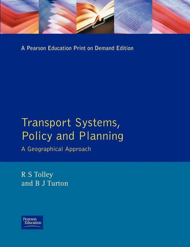 Transport Systems, Policy and Planning: A Geographical Approach
