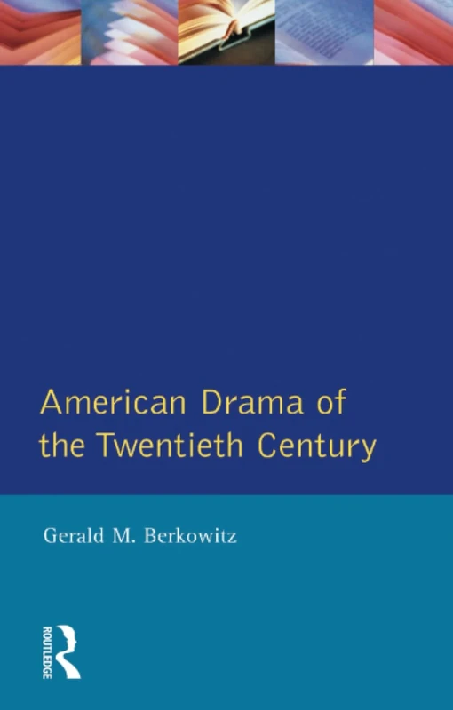American Drama of the Twentieth Century (Longman Literature In English Series)