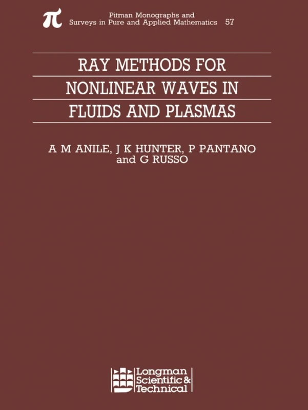 Ray Methods for Nonlinear Waves in Fluids and Plasmas: 57 (Monographs and Surveys in Pure and Applied Mathematics)