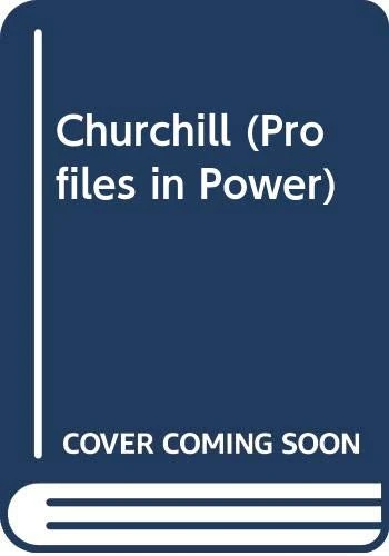 Churchill (Profiles In Power)