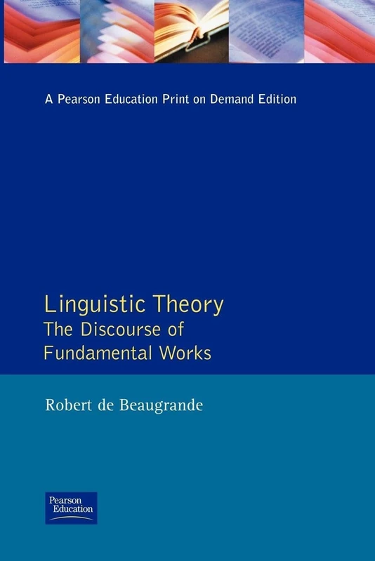 Linguistic Theory: The Discourse of Fundamental Works (Longman Linguistics Library)