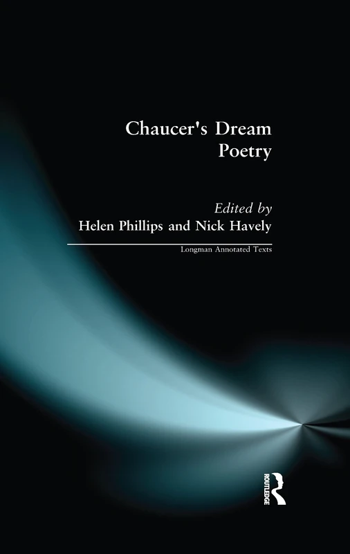 Chaucer's Dream Poetry: Logman's Annotated Text