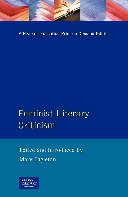 Feminist Literary Criticism: 0000 (Longman Critical Readers)