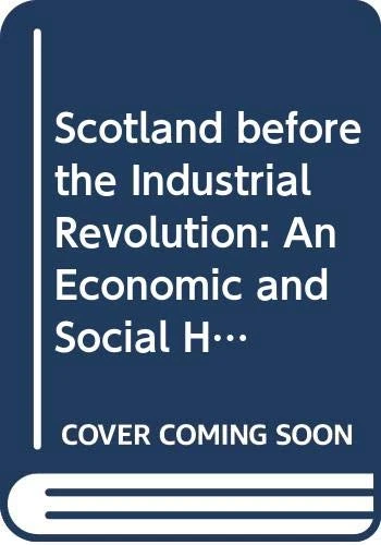 Scotland before the Industrial Revolution: An Economic and Social History c.1050-c. 1750 (Longman Economic and Social History of Britain) - Image 1
