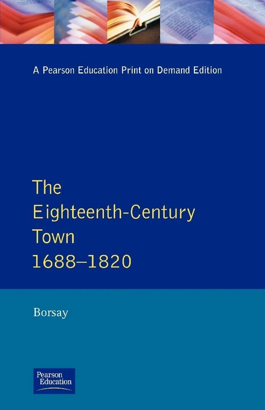 The Eighteenth-Century Town: A Reader in English Urban History 1688-1820