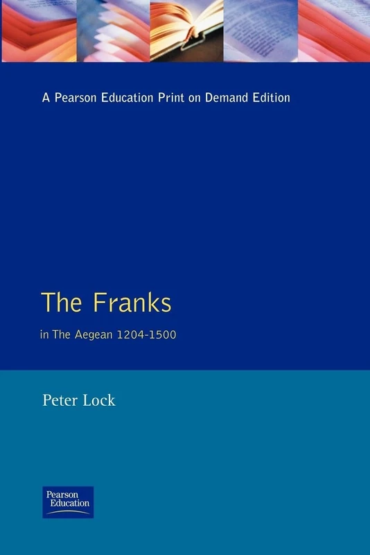 The Franks in the Aegean: 1204-1500