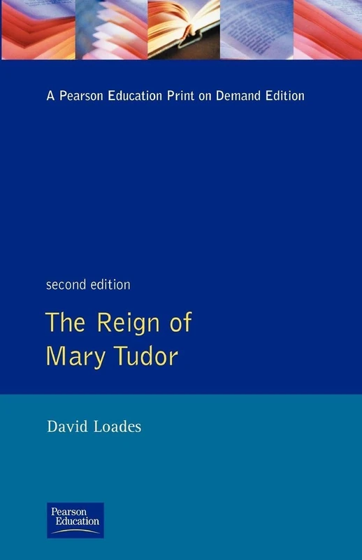 The Reign of Mary Tudor: Politics, Government and Religion in England 1553-58 (Series; 9)