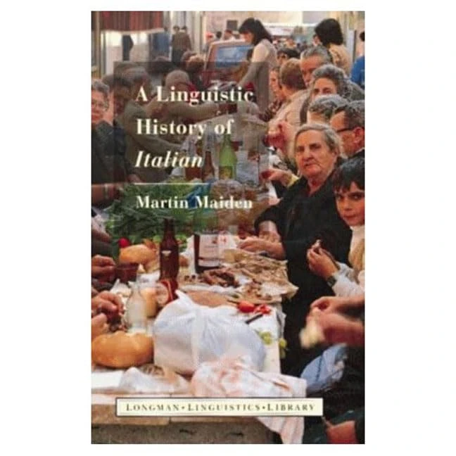A Linguistic History of Italian (Longman Linguistics Library)