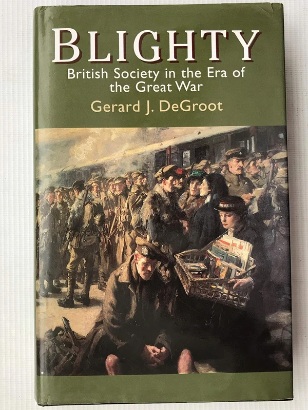 Blighty: British Society in the Era of the Great War