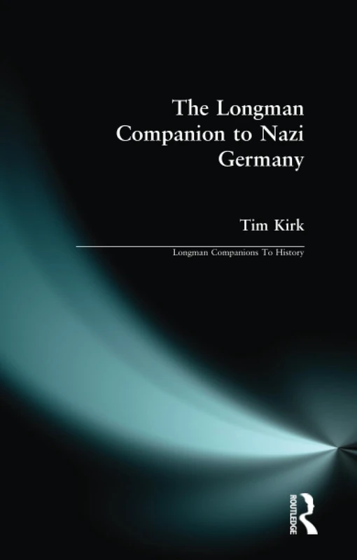 The Longman Companion to Nazi Germany (Longman Companions To History)
