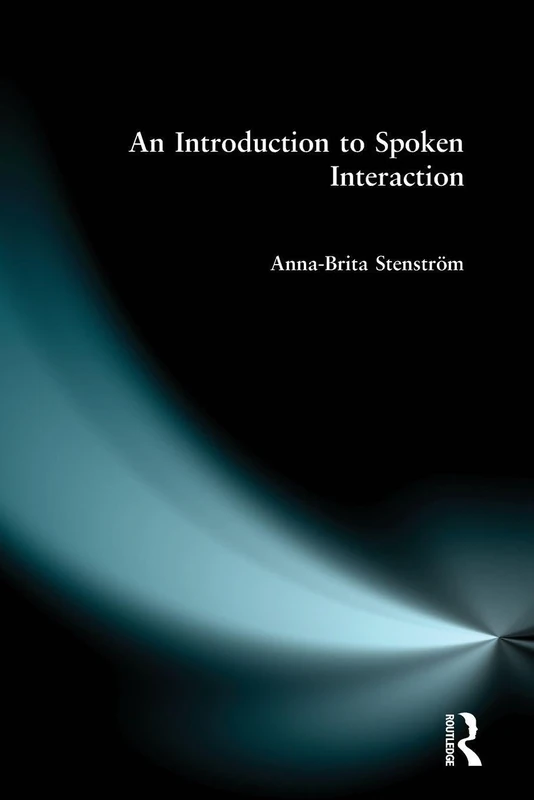 Introduction to Spoken Interaction, An (Learning About Language)