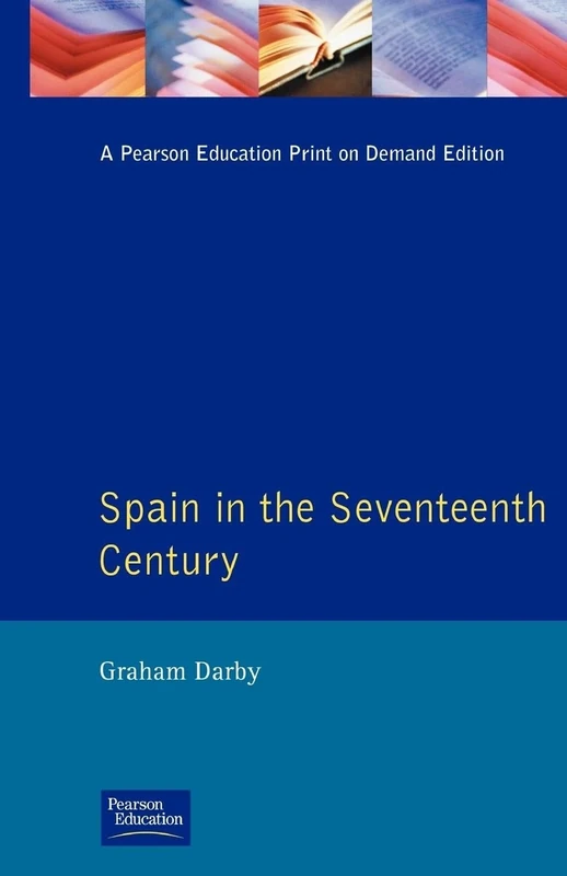 Spain in the Seventeenth Century (Seminar Studies In History)