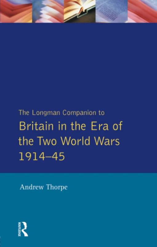 Longman Companion to Britain in the Era of the Two World Wars 1914-45, The (Longman Companions To History) - Image 1