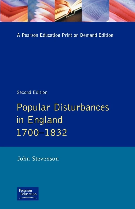 Popular Disturbances in England 1700-1832 (Themes In British Social History)