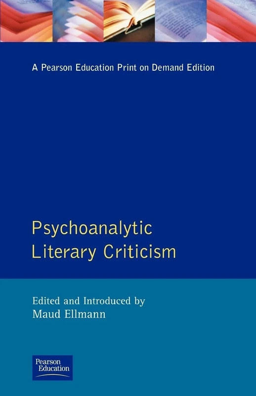 Psychoanalytic Literary Criticism (Longman Critical Readers)