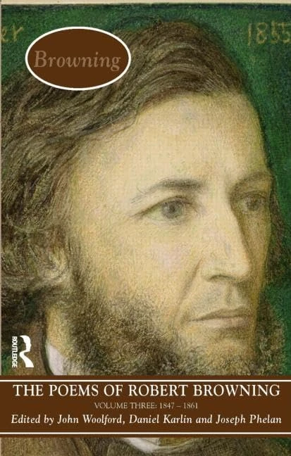 The Poems of Browning: Volume 3: Volume Three: 1846 - 1861 (Longman Annotated English Poets)